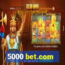 5000 bet.com